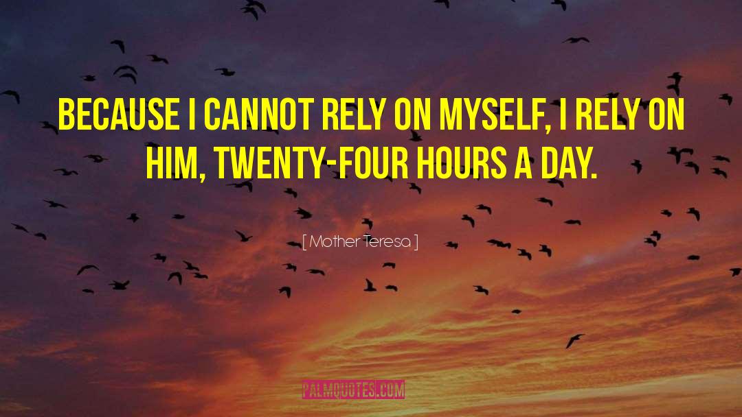 Twenty Four Seven quotes by Mother Teresa