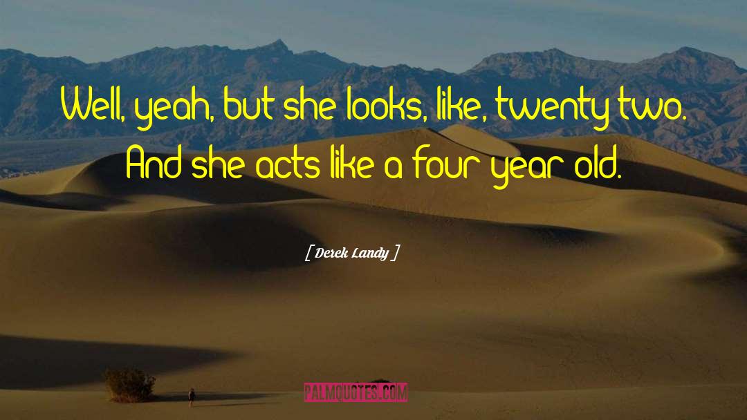 Twenty Two quotes by Derek Landy