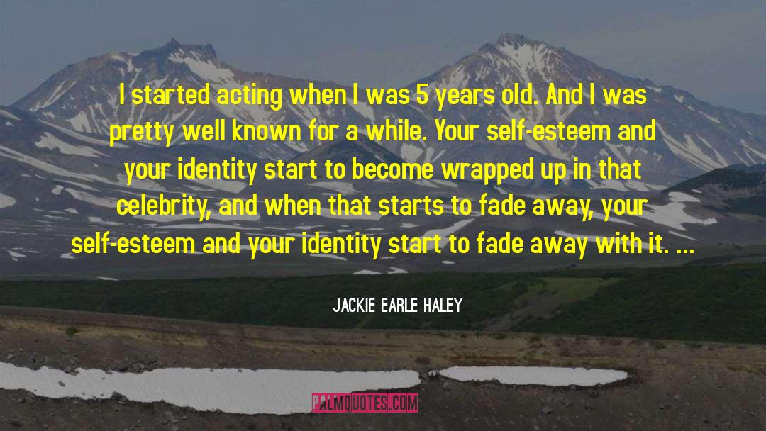 Twenty Years Old quotes by Jackie Earle Haley