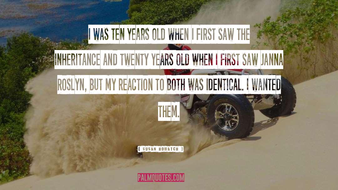 Twenty Years Old quotes by Susan Howatch
