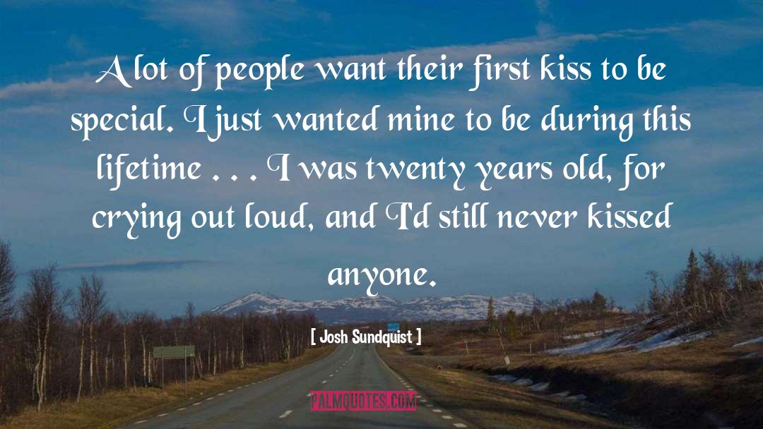 Twenty Years Old quotes by Josh Sundquist