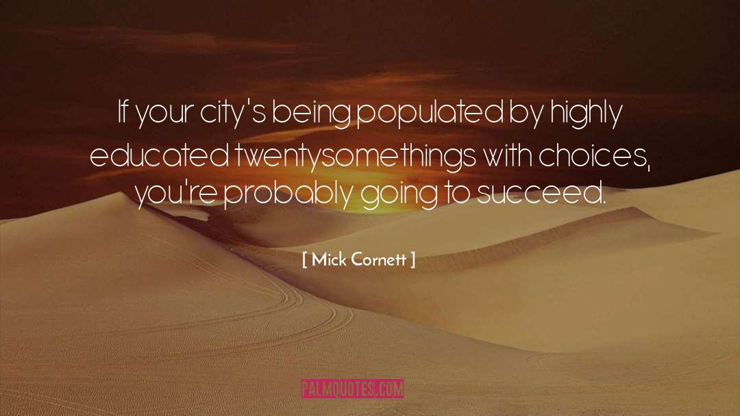 Twentysomethings quotes by Mick Cornett