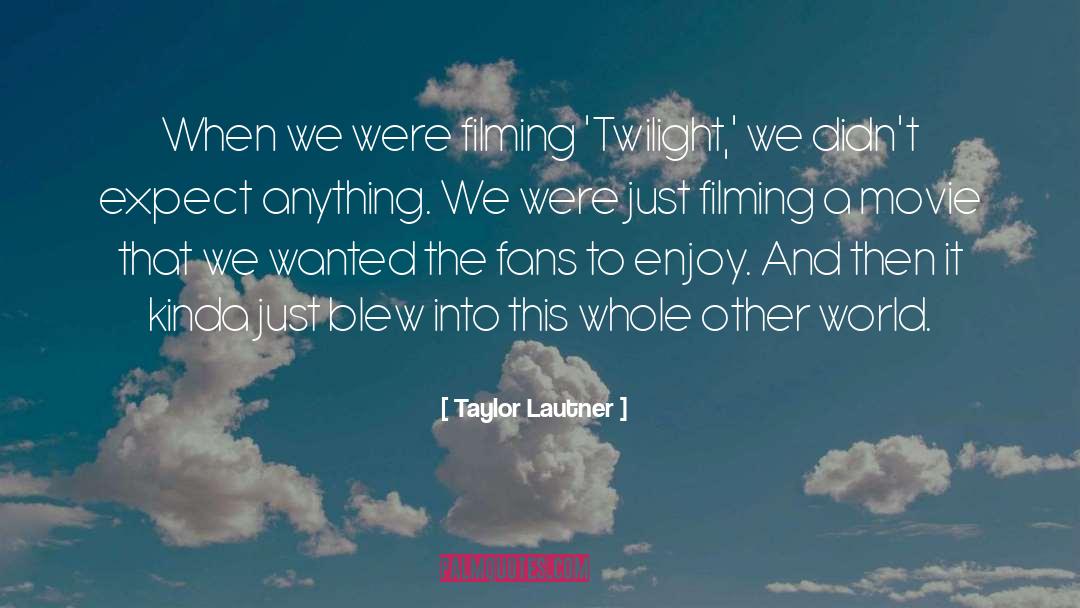 Twilight Movie Love quotes by Taylor Lautner