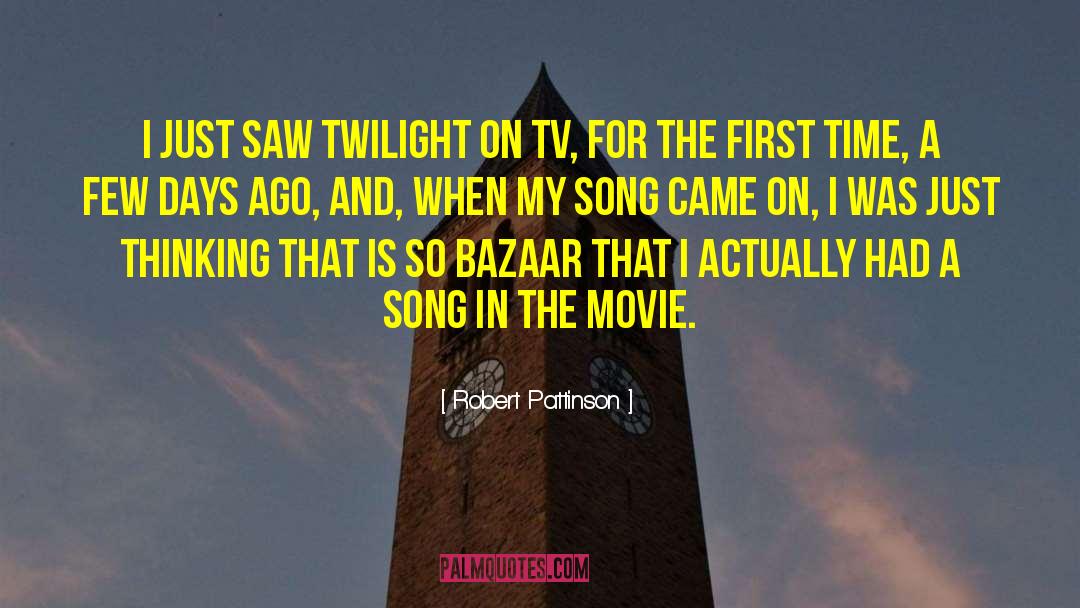 Twilight Movie Love quotes by Robert Pattinson