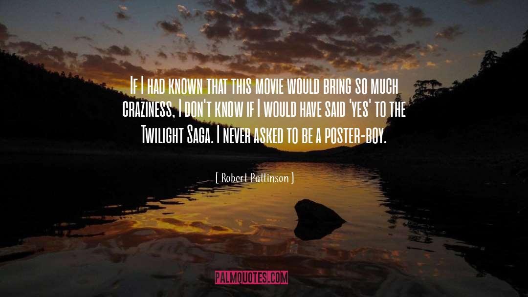 Twilight Movie Love quotes by Robert Pattinson