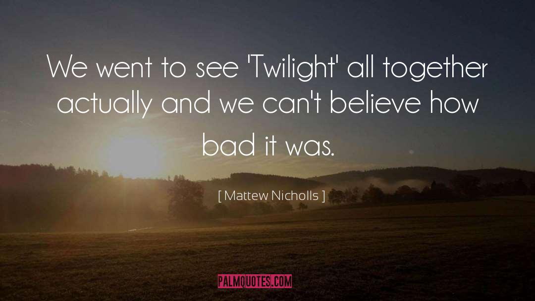 Twilight Movie Love quotes by Mattew Nicholls