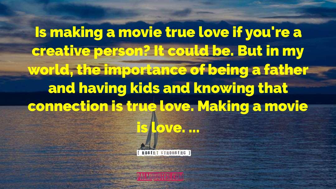 Twilight Movie Love quotes by Robert Stromberg