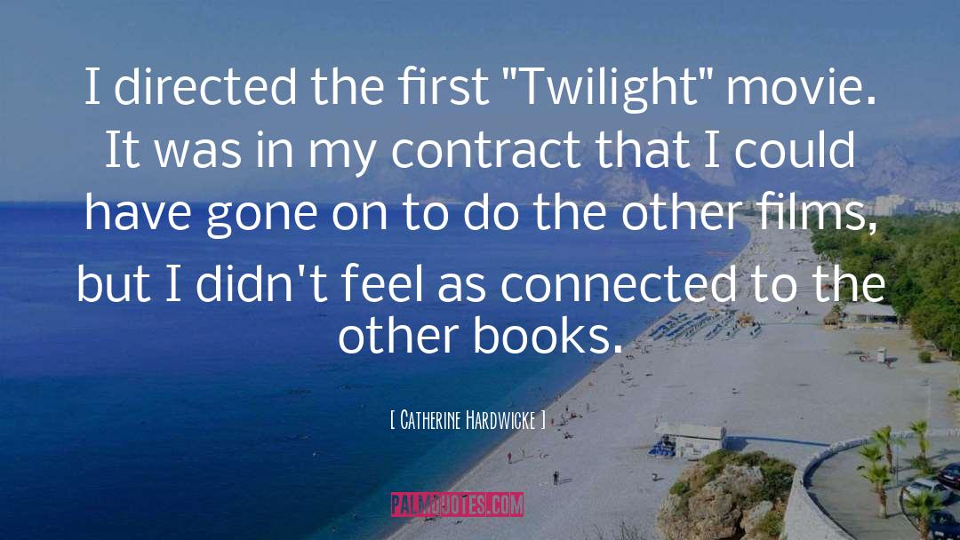 Twilight Movie Love quotes by Catherine Hardwicke