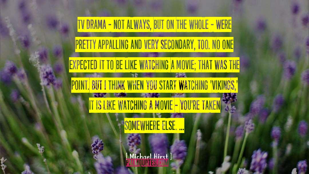 Twilight Movie quotes by Michael Hirst