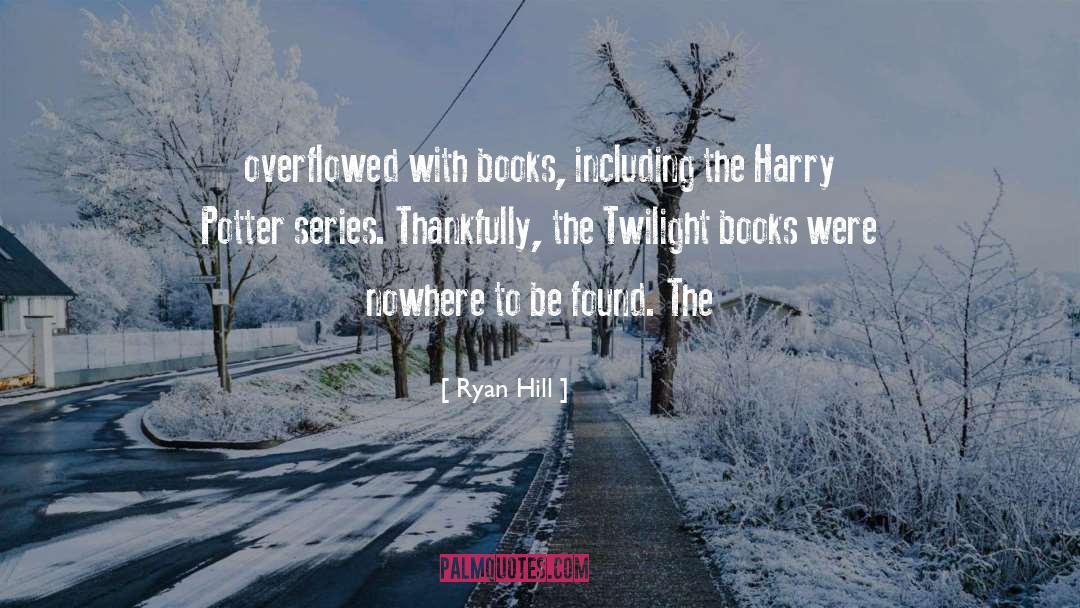 Twilight Twilight Saga quotes by Ryan Hill