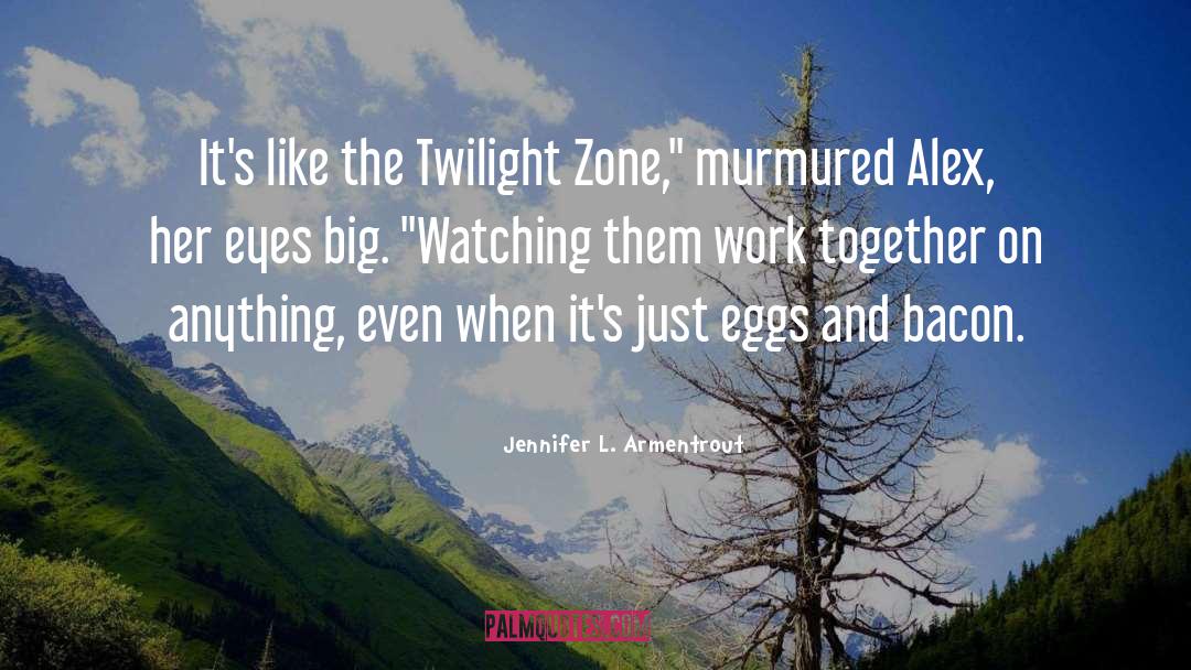 Twilight Zone quotes by Jennifer L. Armentrout