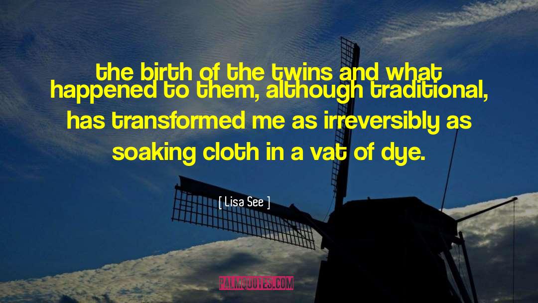 Twin Birth quotes by Lisa See