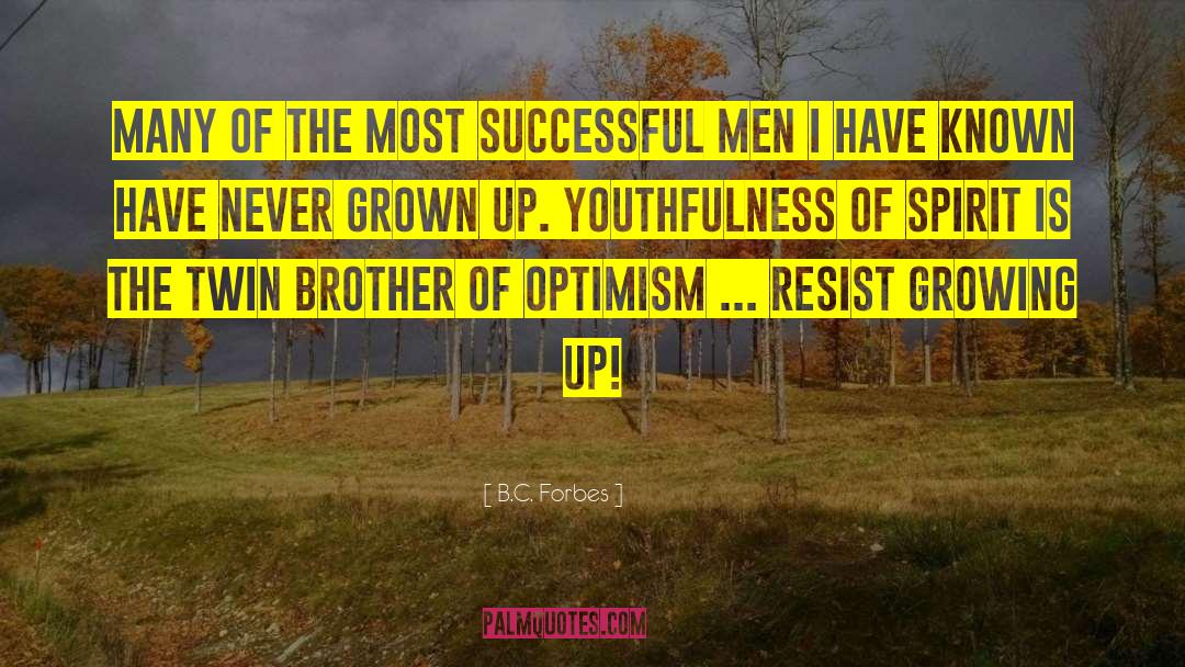 Twin Brother quotes by B.C. Forbes