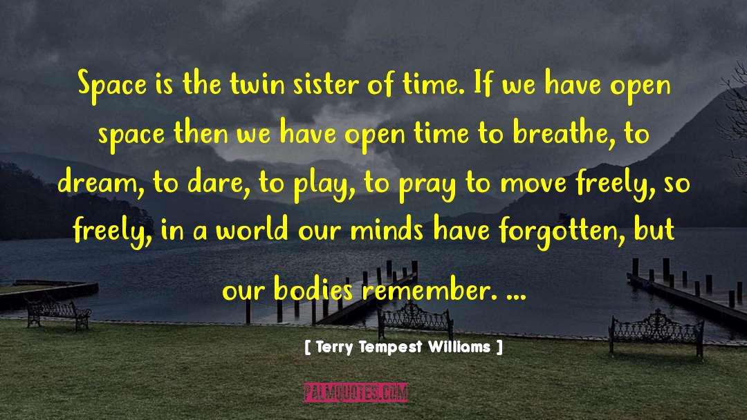 Twin Sister quotes by Terry Tempest Williams