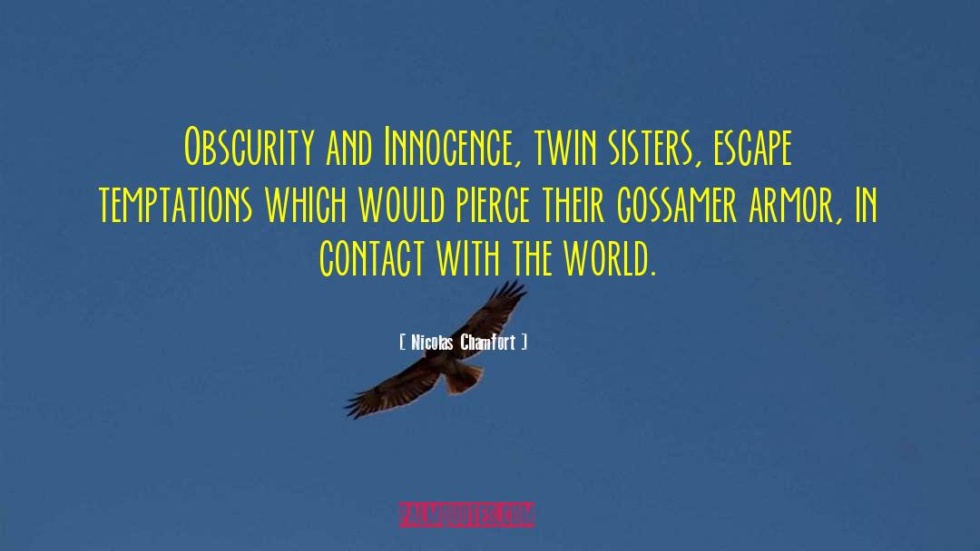 Twin Sisters quotes by Nicolas Chamfort