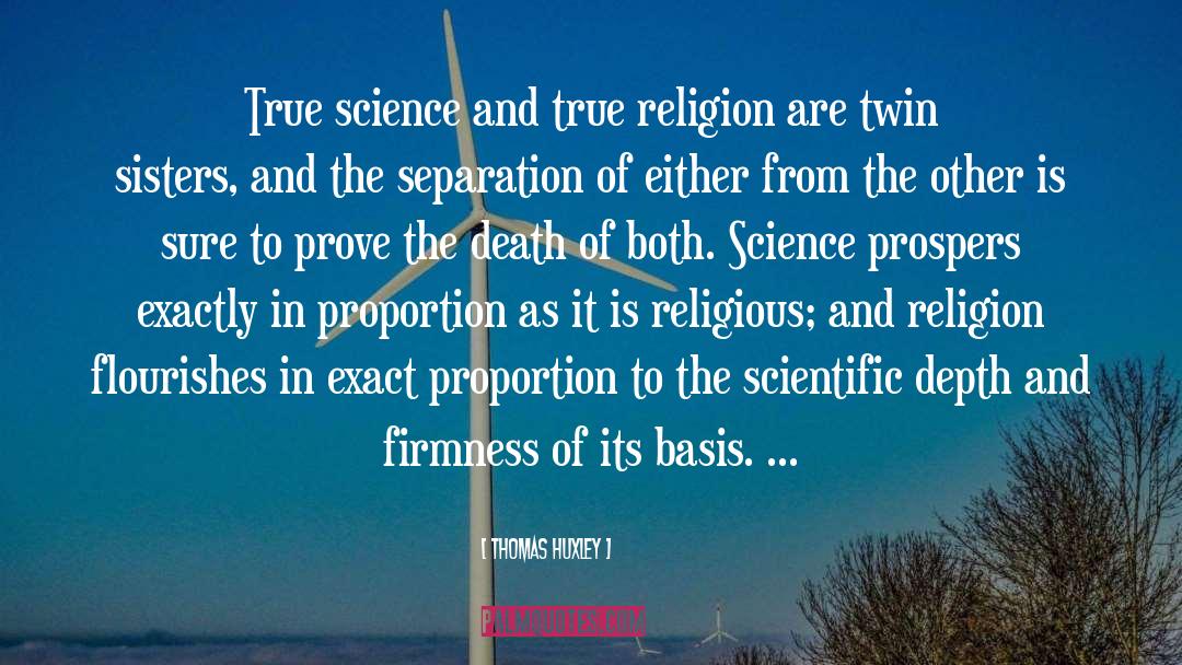 Twin Sisters quotes by Thomas Huxley