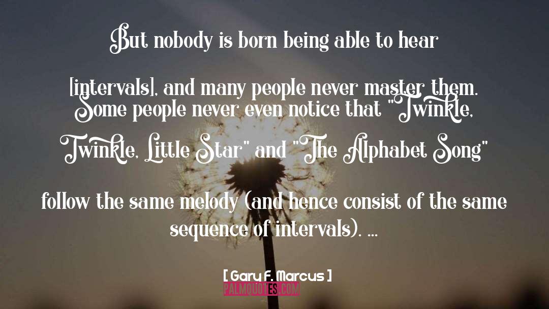 Twinkle Twinkle quotes by Gary F. Marcus