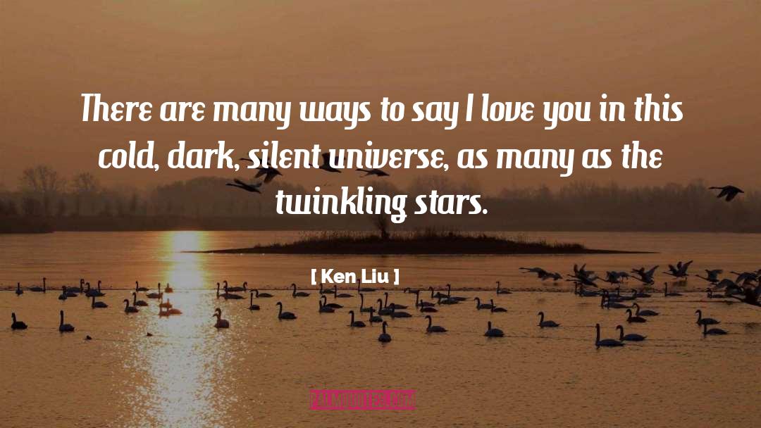 Twinkling Stars quotes by Ken Liu