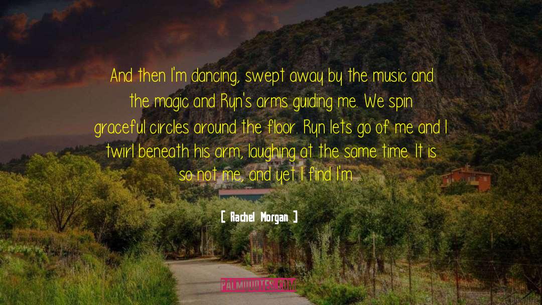 Twirl quotes by Rachel Morgan