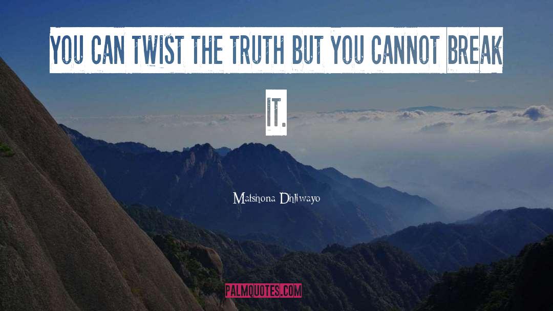 Twist quotes by Matshona Dhliwayo