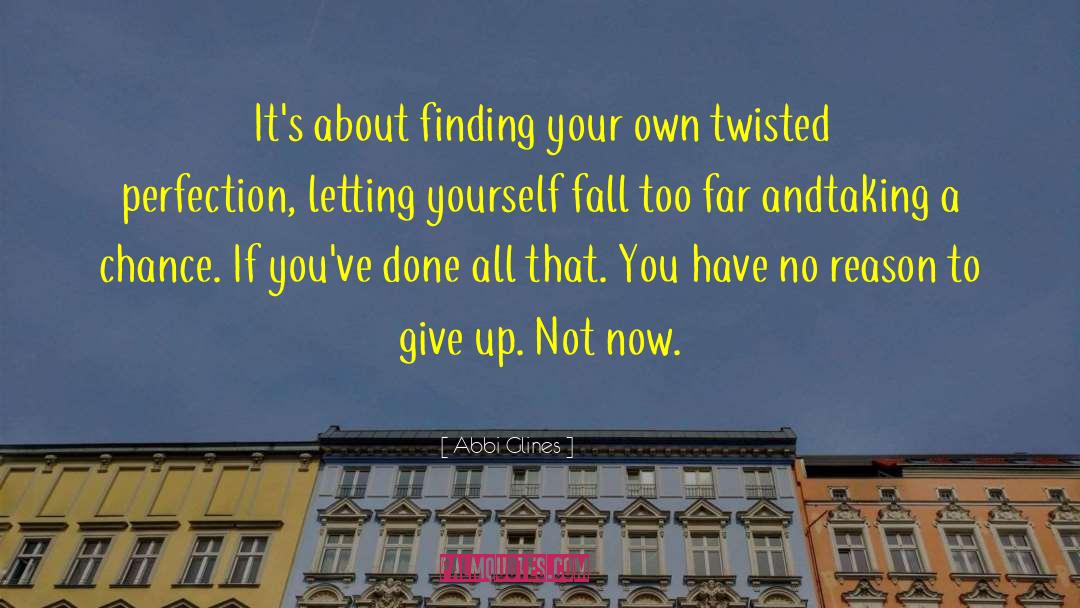 Twisted Perfection quotes by Abbi Glines