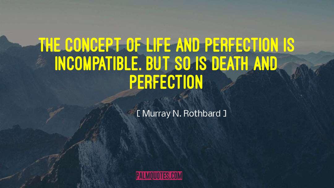 Twisted Perfection quotes by Murray N. Rothbard