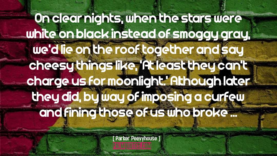 Twisted Stars quotes by Parker Peevyhouse