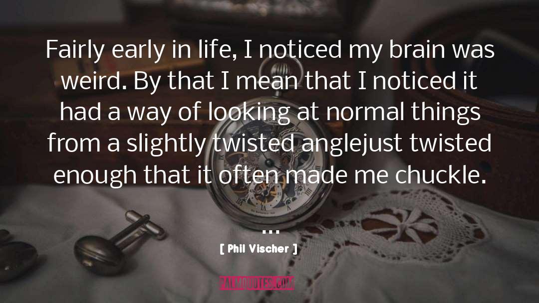 Twisted Treeline quotes by Phil Vischer