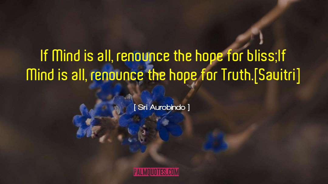 Twisting The Truth quotes by Sri Aurobindo
