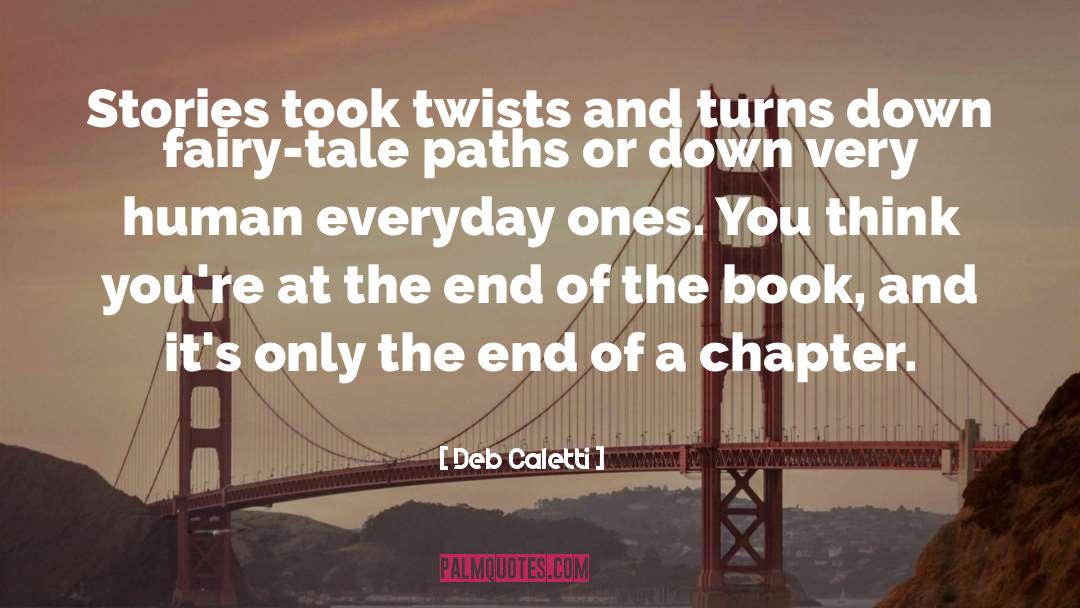 Twists And Turns quotes by Deb Caletti