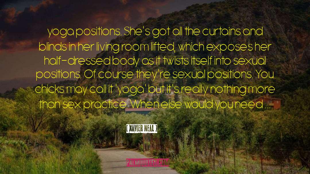 Twists In Yoga And Life quotes by Xavier Neal