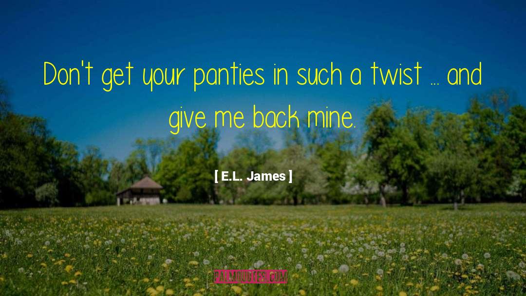 Twists quotes by E.L. James