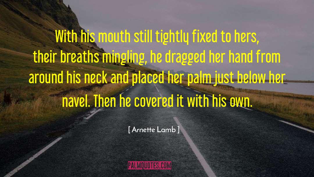 Twitchy Palm quotes by Arnette Lamb