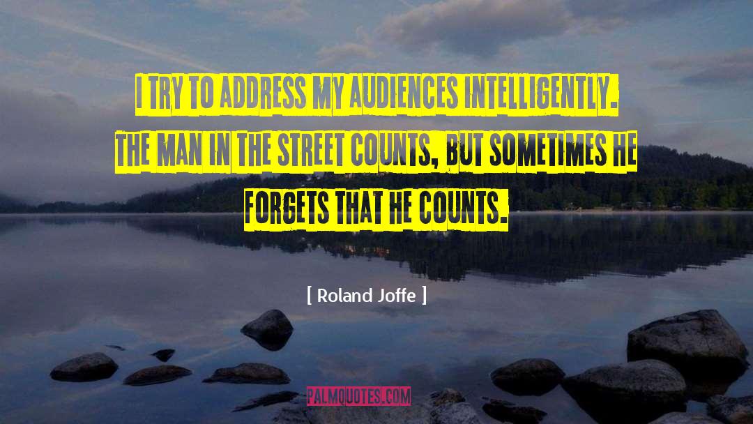 Twitter Audiences quotes by Roland Joffe