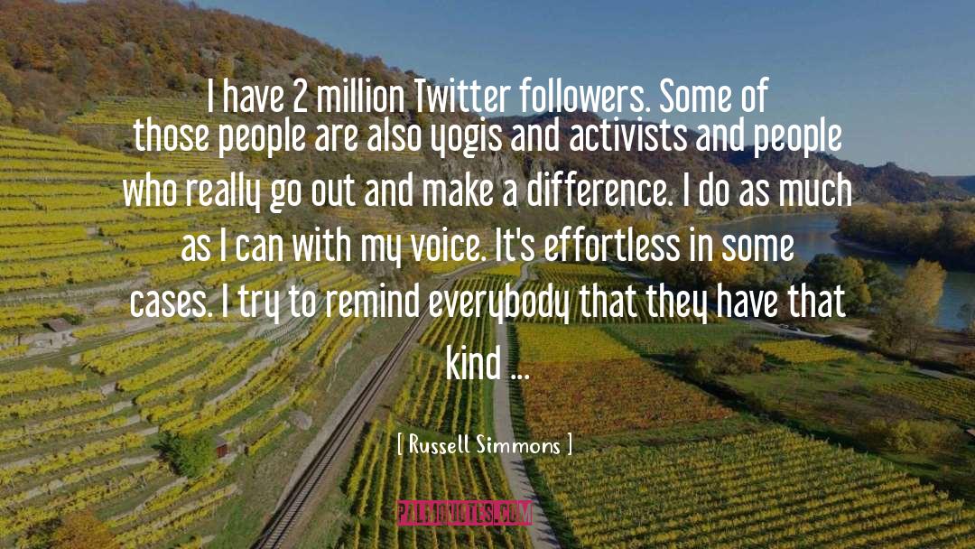 Twitter Followers quotes by Russell Simmons