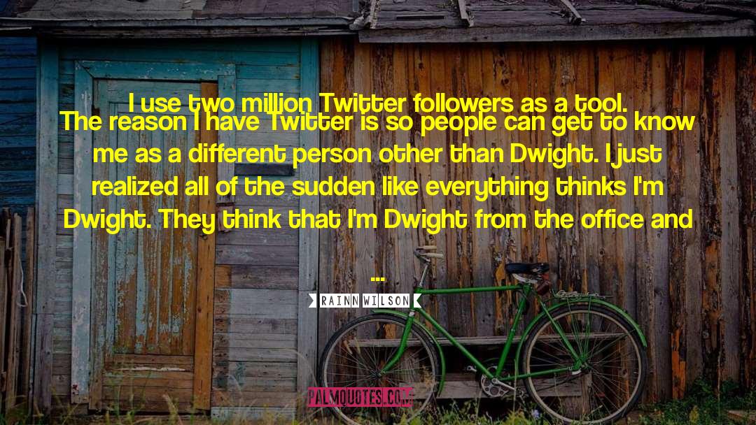 Twitter Followers quotes by Rainn Wilson