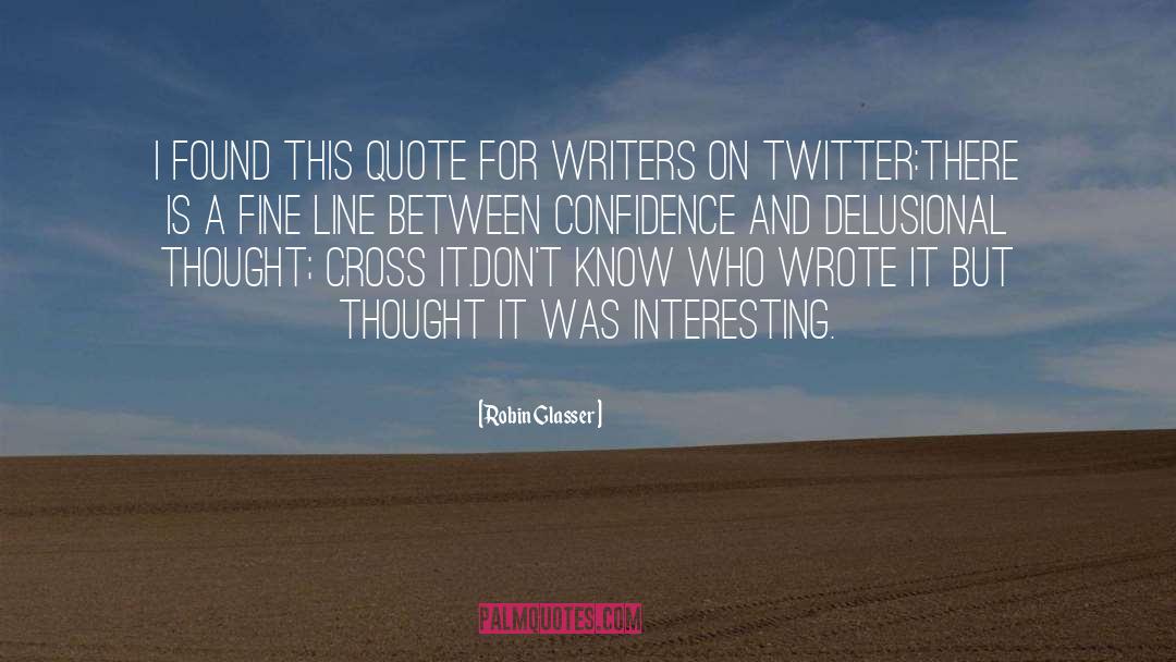 Twitter Oneliners quotes by Robin Glasser