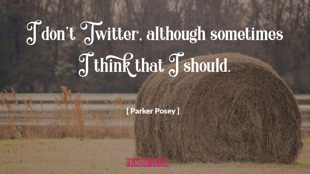 Twitter Oneliners quotes by Parker Posey