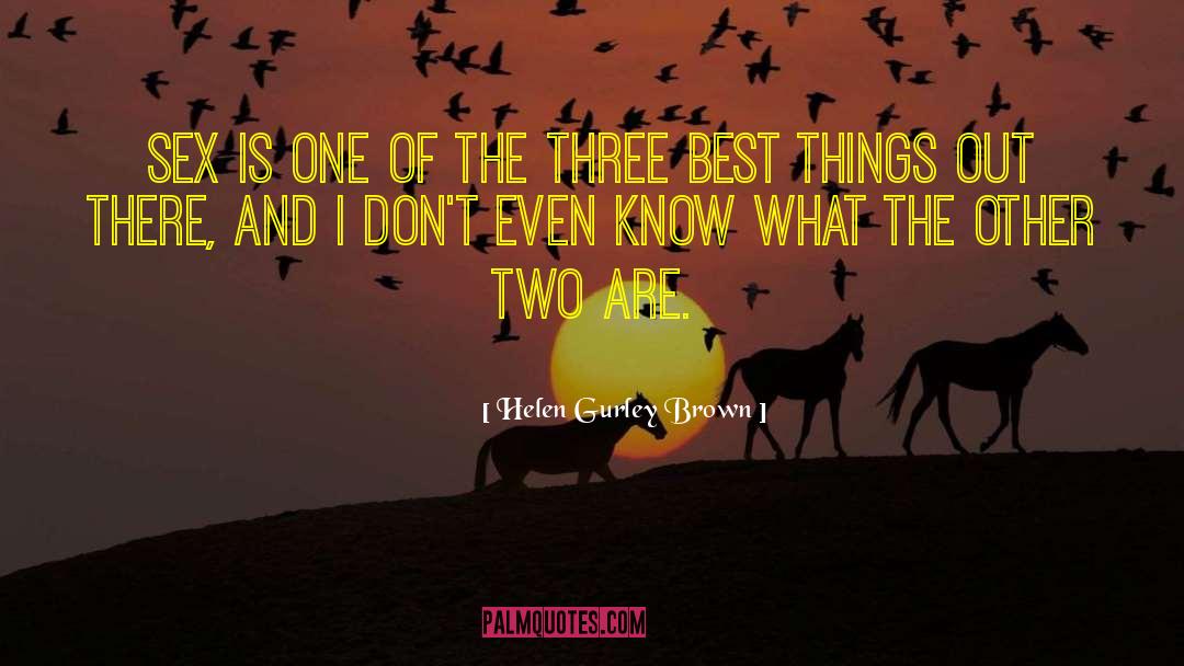 Two Best Friends quotes by Helen Gurley Brown