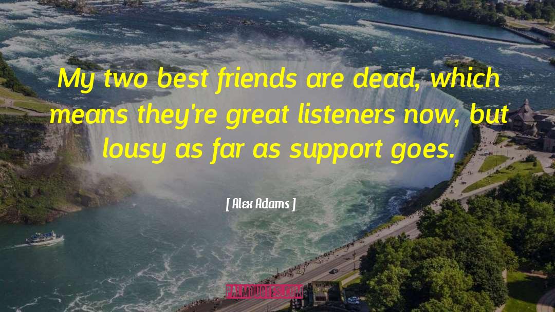 Two Best Friends quotes by Alex Adams