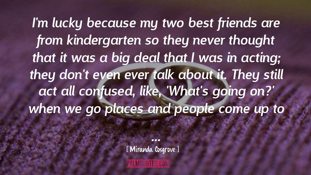 Two Best Friends quotes by Miranda Cosgrove