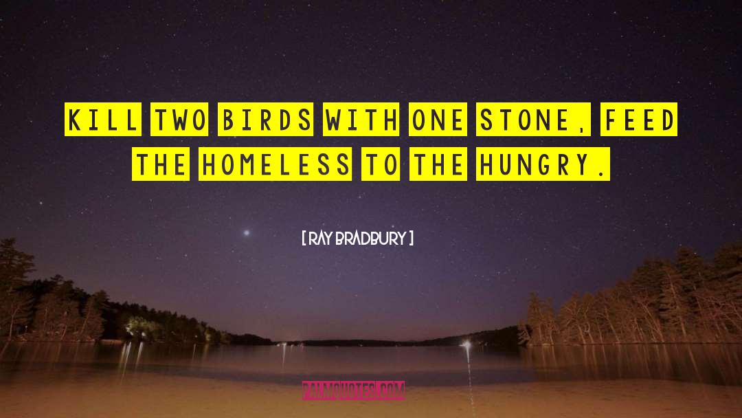 Two Birds quotes by Ray Bradbury