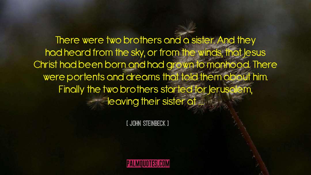 Two Brothers quotes by John Steinbeck