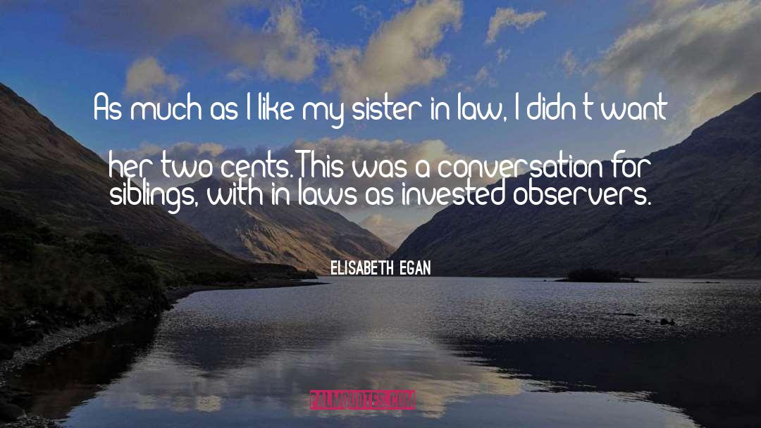 Two Cents quotes by Elisabeth Egan