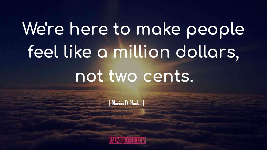 Two Cents quotes by Marion D. Hanks