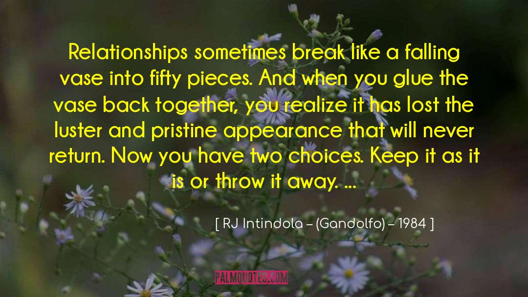 Two Choices quotes by RJ Intindola – (Gandolfo) – 1984