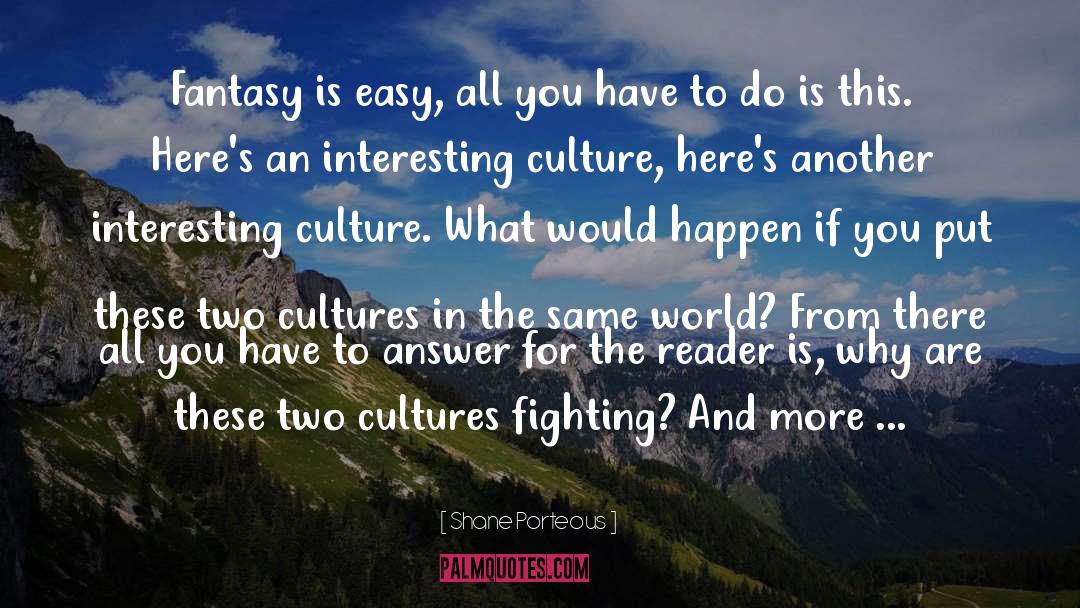 Two Cultures quotes by Shane Porteous