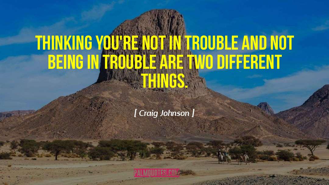 Two Different Things quotes by Craig Johnson