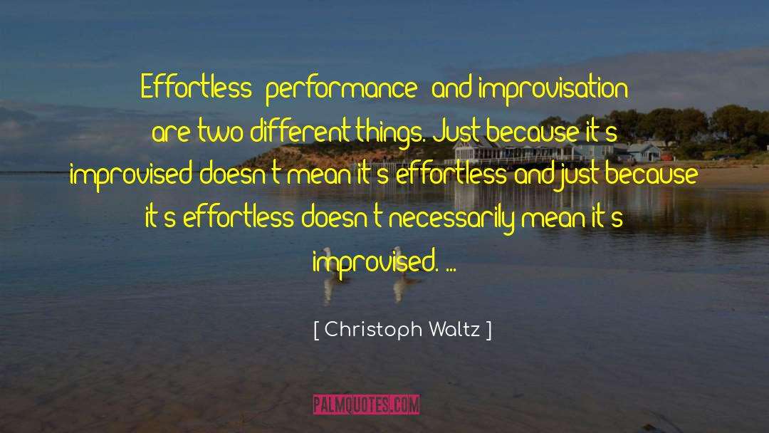 Two Different Things quotes by Christoph Waltz