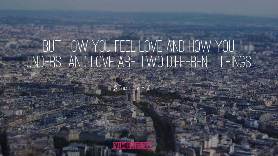 Two Different Things quotes by Tayari Jones